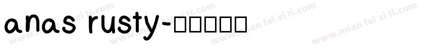 anas rusty字体转换